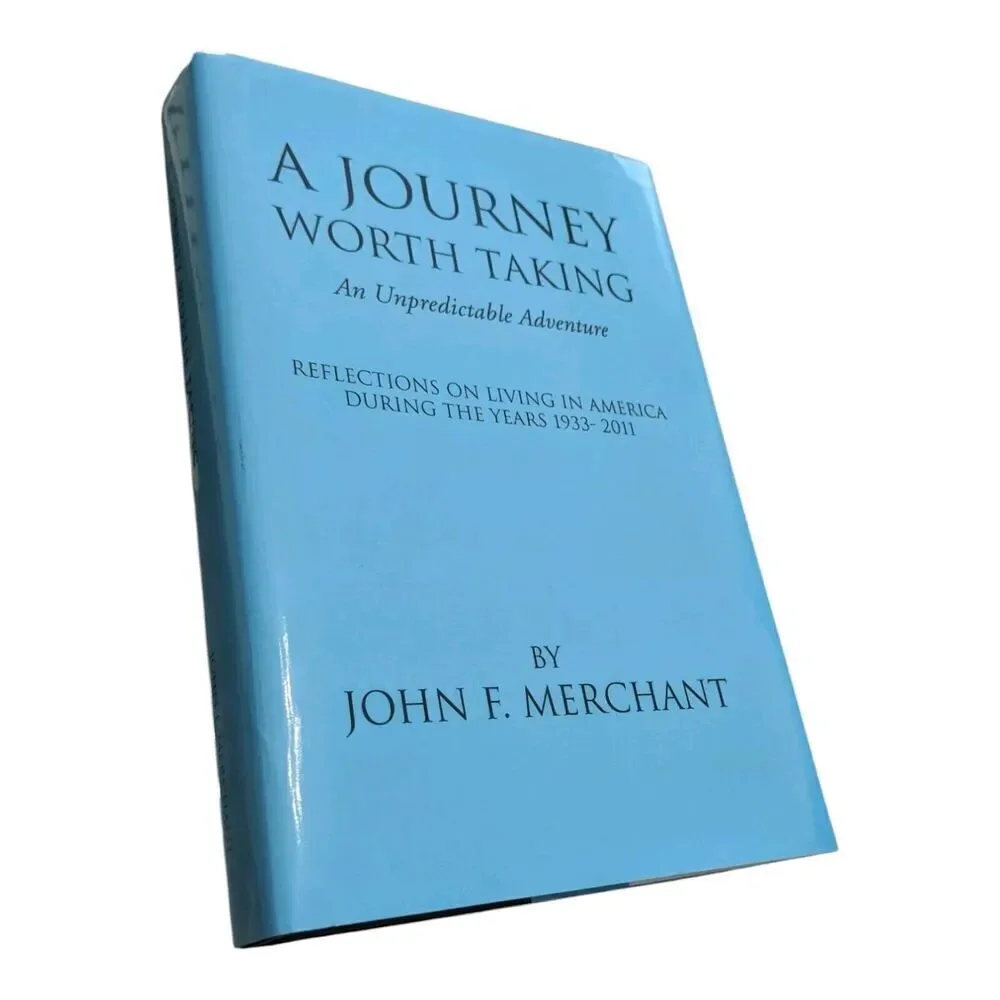 A Journey Worth Taking: An Unpredictable Adventure by John F. Merchant (English)